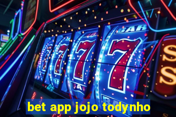 bet app jojo todynho